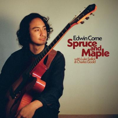 Edwin Corne - Spruce and Maple (2025) [FLAC 24B-96kHz]