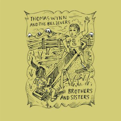 Thomas Wynn & The Believers - Brothers & Sisters (2012) [FLAC 16B-44.1kHz]
