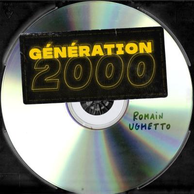 Romain Ughetto - Génération 2000 (2020) [FLAC 16B-44.1kHz]