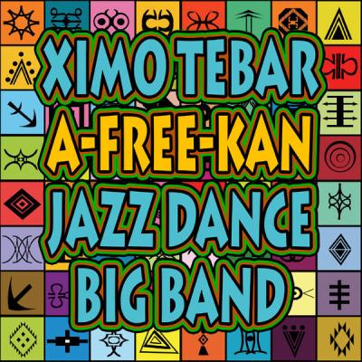 Ximo Tebar Jazz Dance Big Band - A-Free-Kan (2023) [FLAC 24B-44.1kHz]