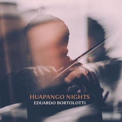 Eduardo Bortolotti - Huapango Nights (2020) [FLAC 24B-96kHz]