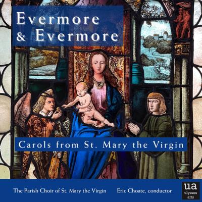 Eric Choate - Evermore & Evermore Carols from St. Mary the Virgin, San Francisco (2025) [FLAC 24B...