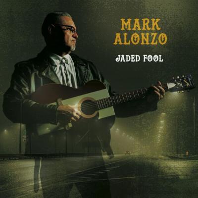 Mark Alonzo & The Nashville Rhythm Kings - Jaded Fool (2025) [FLAC 16B-44.1kHz]