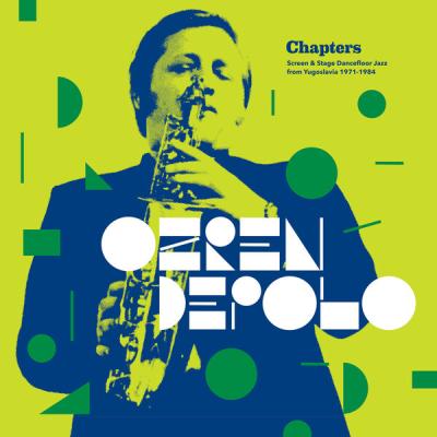 Depolo Ozren - Chapters (Screen & Stage Dancefloor Jazz from Yugoslavia 1971-1984) (2025) [FLAC 2...