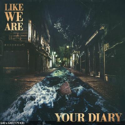 Like We Are - Your Diary (2025)