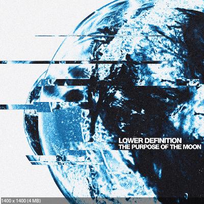 Lower Definition - The Purpose of the Moon (2026)