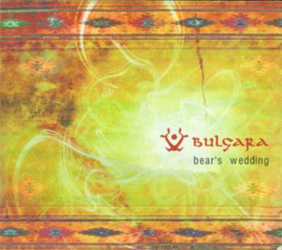 Bulgara - Bear's Wedding (2006) [FLAC]