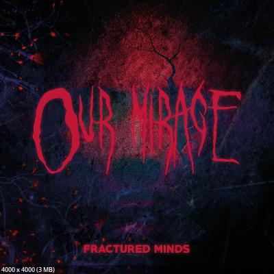 Our Mirage - Fractured Minds (2026)