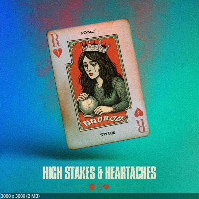 Royals - High Stakes & Heartaches (2026)